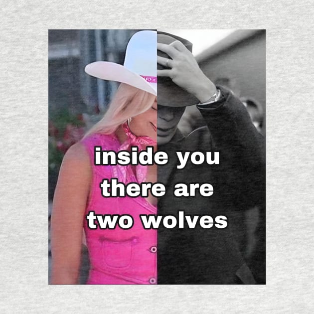 Inside you there are two wolves Barbie Oppenheimer by Dystopianpalace